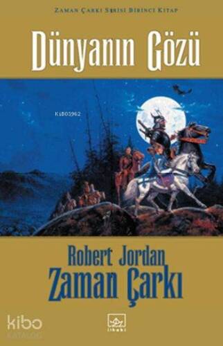 Dünyanın Gözü (Ciltli); Zaman Çarkı Serisi 1 - 1