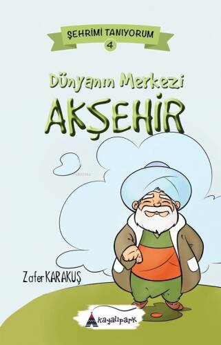 Dünyanin Merkezi Akşehir - 1