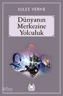 Dünyanın Merkezine Yolculuk - 1