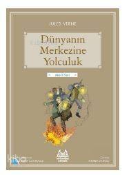 Dünyanın Merkezine Yolculuk; Gökkuşağı Mavi Seri - 1