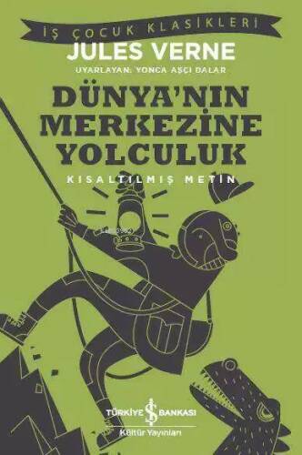 Dünya'nın Merkezine Yolculuk; Kısaltılmış Metin - 1