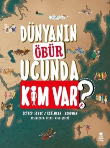 Dünyanın Öbür Ucunda Kim var? - 1