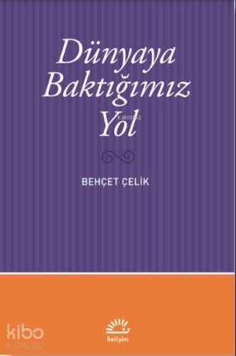 Dünyaya Baktığımız Yol - 1