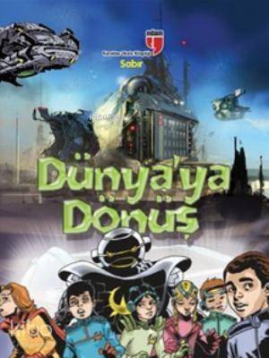 Dünya'ya Dönüş - Sabır - 1