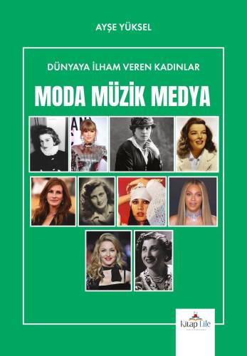 Dünyaya İlham Veren Kadınlar - Moda-Müzik-Medya - 1