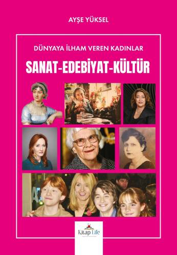 Dünyaya İlham Veren Kadınlar - Sanat-Edebiyat-Kültür - 1