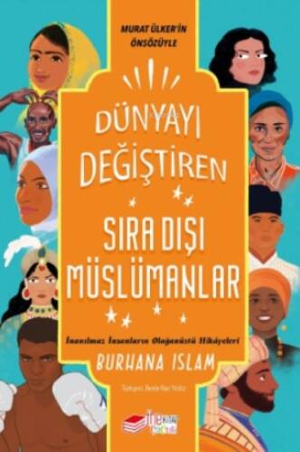 Dünyayı Değiştiren Sıra Dışı Müslümanlar - 1