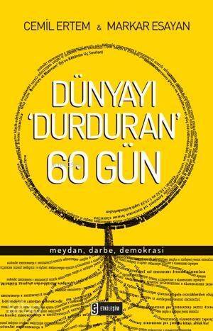 Dünyayı 'Durduran' 60 Gün; Meydan, Darbe, Demokrasi - 1