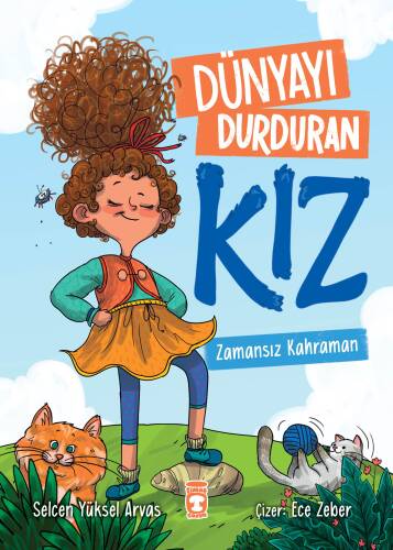 Dünyayı Durduran Kız;Zamansız Kahraman - 1