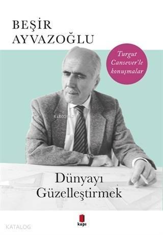 Dünyayı Güzelleştirmek - 1