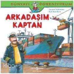 Dünyayı Öğreniyorum - Arkadaşım Kaptan - 1