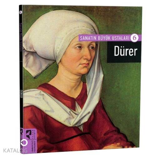 Dürer; Sanatın Büyük Ustaları 6 - 1