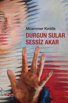 Durgun Sular Sessiz Akar - 1