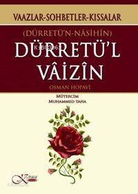 Dürretü'n Vâizin - Dürretü'n Nasihin; Vaazlar - Sohbetler - Kıssalar - 1