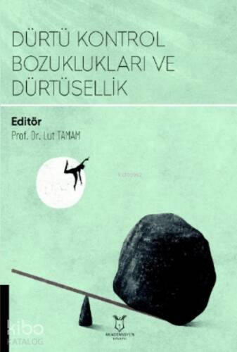 Dürtü Kontrol Bozuklukları ve Dürtüsellik - 1