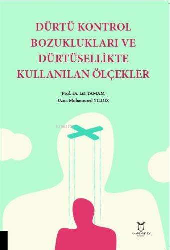 Dürtü Kontrol Bozuklukları ve Dürtüsellikte Kullanılan Ölçekler - 1