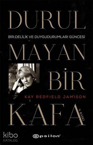 Durulmayan Bir Kafa; Bir Delilik ve Duygudurumları Güncesi - 1