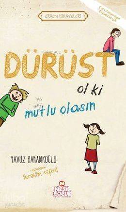 Dürüst Ol ki Mutlu Olasın - 1