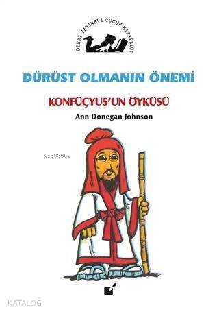 Dürüst Olmanın Önemi - Konfüçyus'un Öyküsü - 1