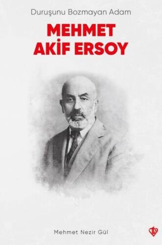 Duruşunu Bozmayan Adam Mehmet Akif Ersoy - 1