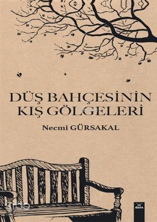 Düş Bahçesinin Kış Gölgeleri - 1