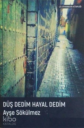 Düş Dedim Hayal Dedim - 1