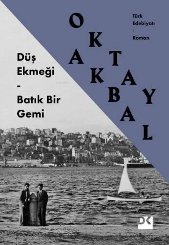 Düş Ekmeği – Batık Bir Gemi - 1