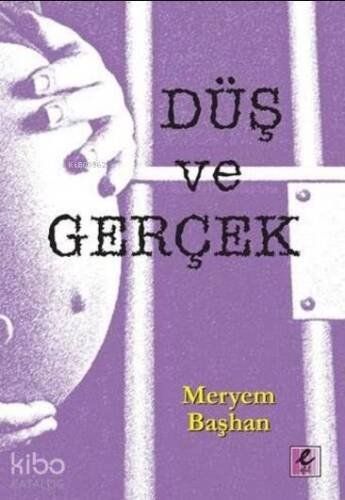 Düş ve Gerçek - 1