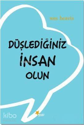 Düşlediğiniz İnsan Olun - 1