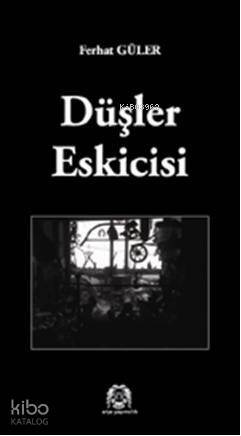 Düşler Eskicisi - 1