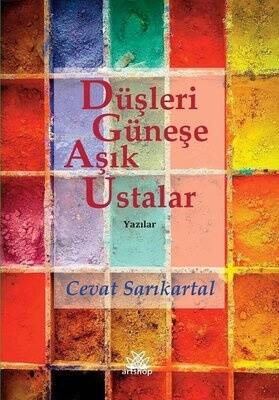 Düşleri Güneşe Aşık Ustalar - 1