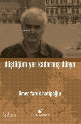 Düştüğüm Yer Kadarmış Dünya - 1