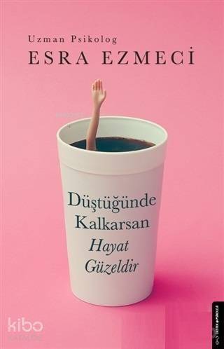 Düştüğünde Kalkarsan Hayat Güzeldir - 1