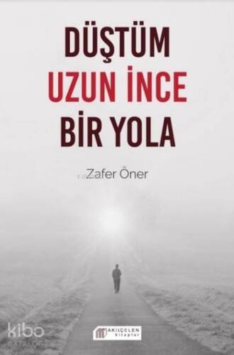 Düştüm Uzun İnce Bir Yola - 1