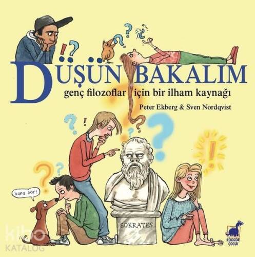 Düşün Bakalım Genç Filozoflar İçin Bir İlham Kitabı - 1