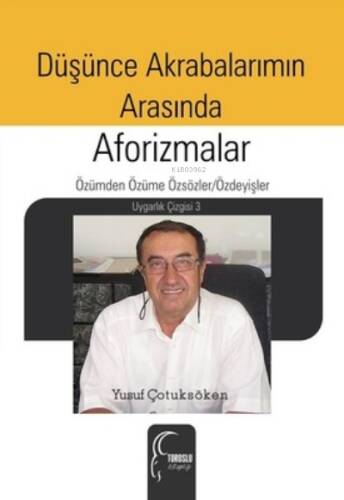 Düşünce Akrabalarımın Aforizmalar - 1