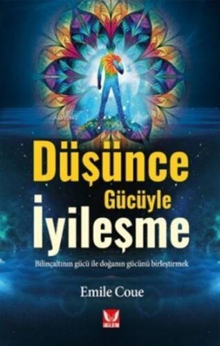 Düşünce Gücüyle İyileşme - 1