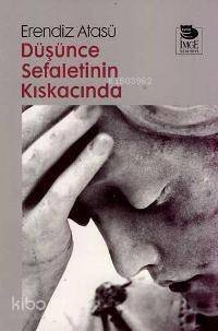 Düşünce Sefaletinin Kıskacında - 1