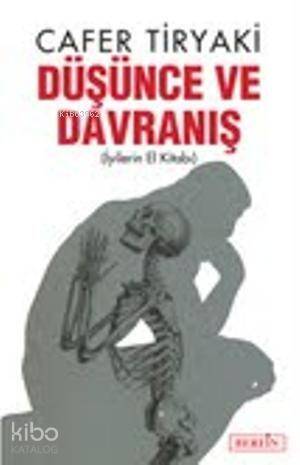 Düşünce ve Davranış; İyilerin El Kitabı - 1