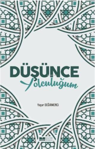 Düşünce Yolculuğum - 1