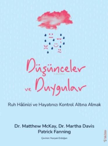 Düşünceler ve Duygular;Ruh Hâlinizi ve Hayatınızı Kontrol Altına Almak - 1