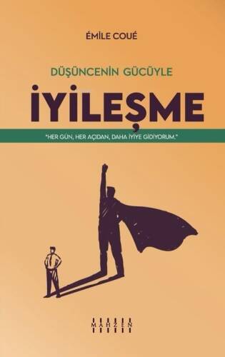 Düşüncenin Gücüyle İyileşme;