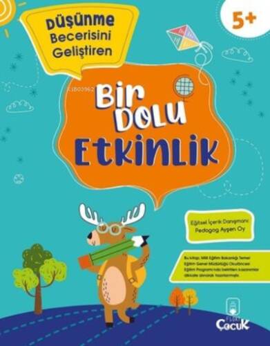 Düşünme Becerisini Geliştiren - Bir Dolu Etkinlik - 5+ Yaş - 1