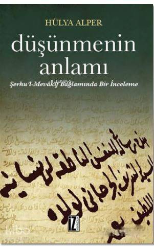 Düşünmenin Anlamı; Şerhu'l-Mevakıf Bağlamında Bir İnceleme - 1