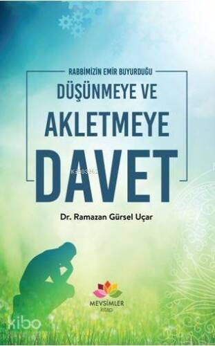 Düşünmeye ve Akletmeye Davet - 1