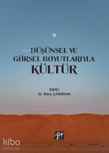 Düşünsel ve Görsel Boyutlarıyla Kültür - 1