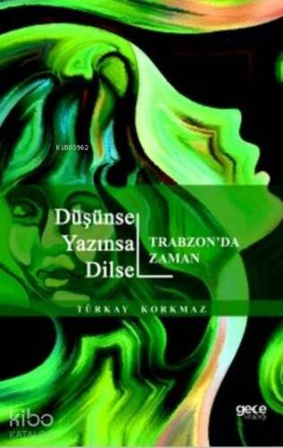 Düşünsel Yazınsal Dilsel; Trabzon'da Zaman - 1