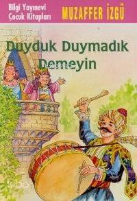 Duyduk Duymadık Demeyin - 1