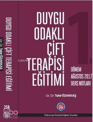 Duygu Odaklı Çift Terapisi Eğitimi Ağustos 2017 Ders Notları - 1