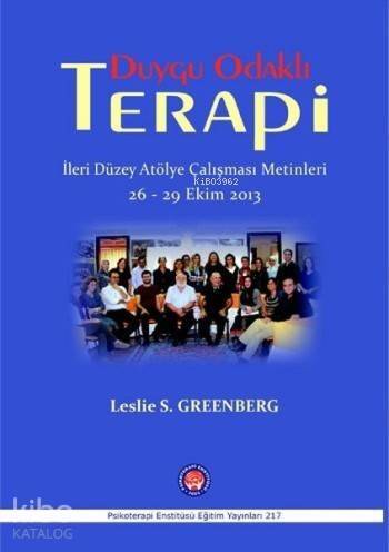 Duygu Odaklı Terapi; İleri Düzey Atölye Çalışması Metinleri 26-29 Ekim 2013 - 1